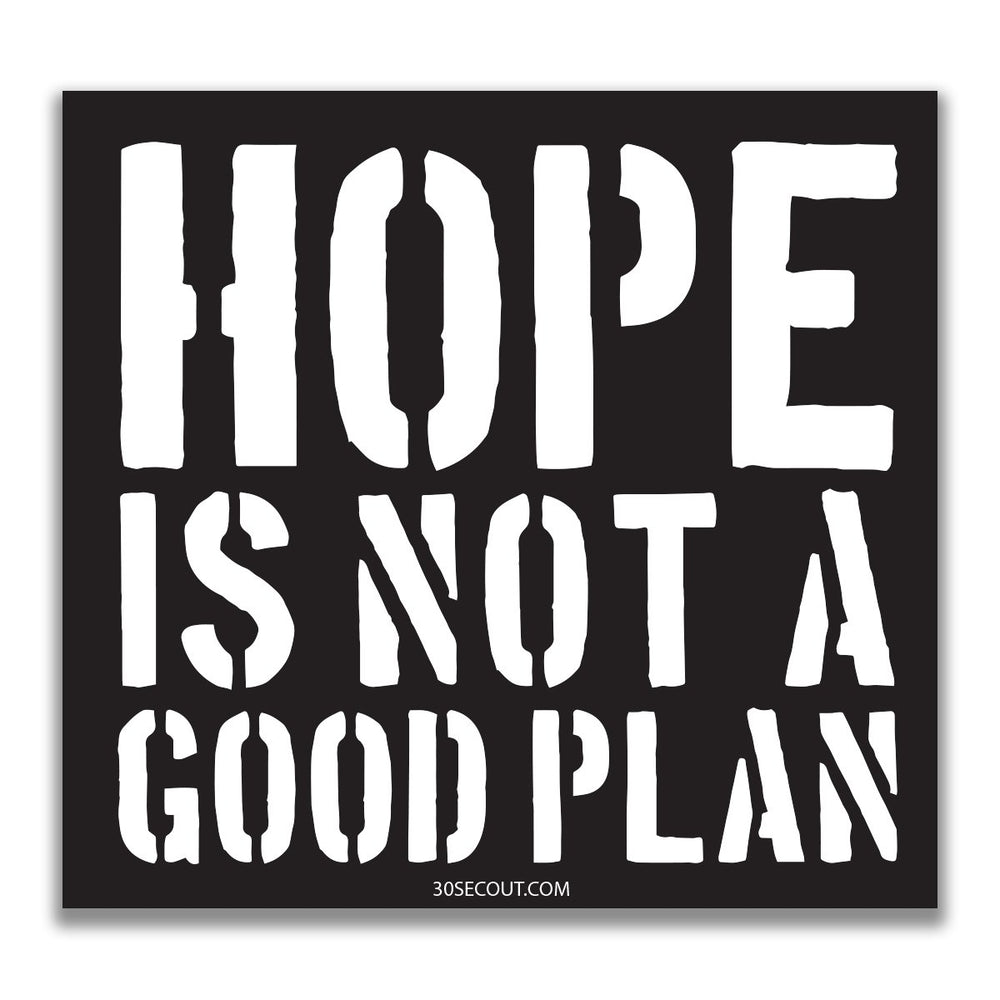 Hoffung ist kein guter Plan- Sticker